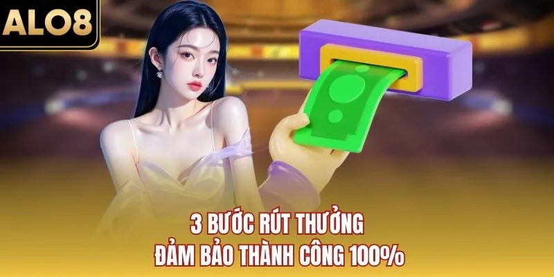 3 bước rút thưởng đảm bảo thành công 100%