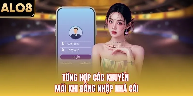 Tổng hợp các khuyến mãi khi đăng nhập nhà cái